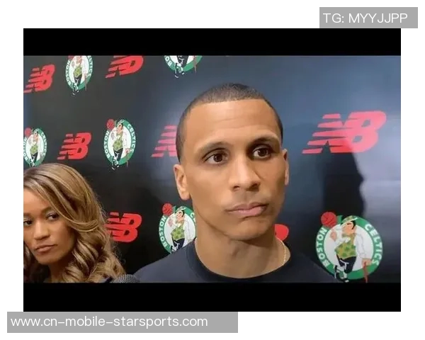 新阵容带来新挑战马祖拉强调需根据球员特点灵活调整战术打法